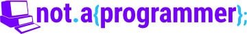 Logo for Not A Programmer